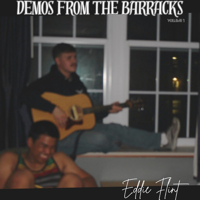 Demos from the Barracks: Vol. 1/Eddie Flint