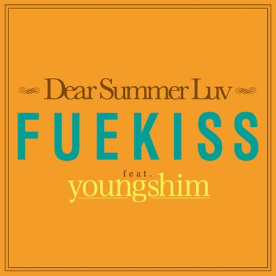 シングル/Dear Summer Luv (feat. youngshim)/FUEKISS