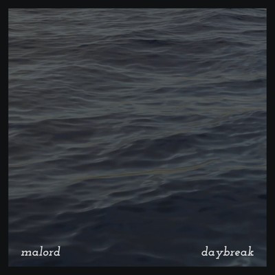 daybreak/malord