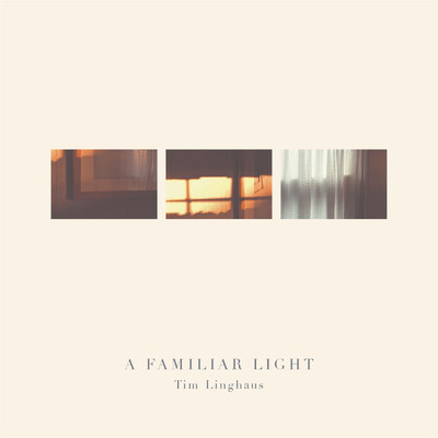 シングル/Linghaus: A Familiar Light/Tim Linghaus