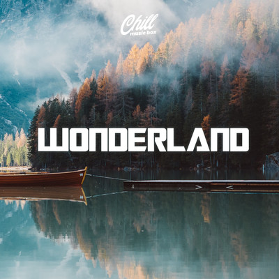 アルバム/Wonderland/Chill Music Box