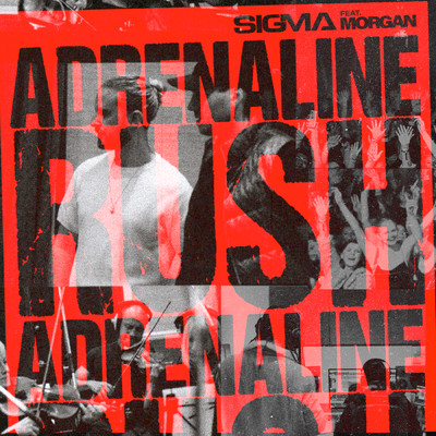 シングル/Adrenaline Rush (featuring MORGAN)/シグマ