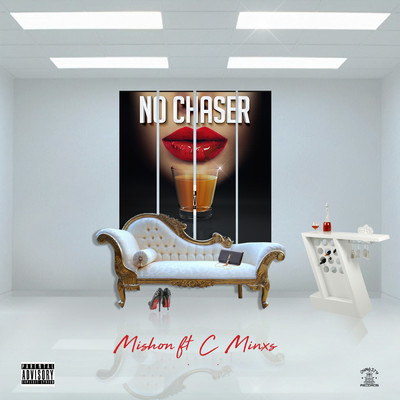 No Chaser (Explicit) (featuring C Minx)/マイショーン