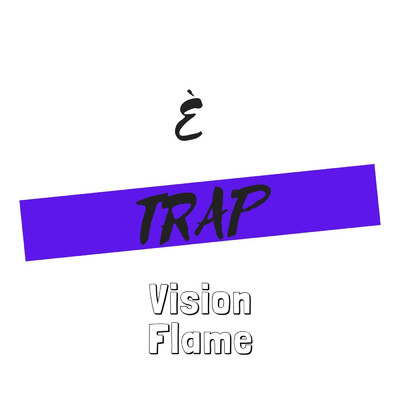 E Trap/Vision Flame