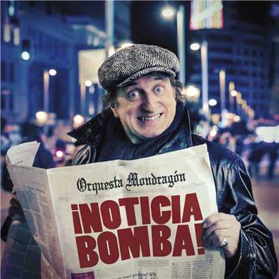 アルバム/！Noticia bomba！/Orquesta Mondragon