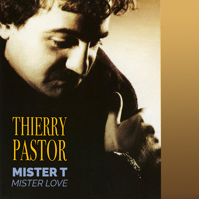 シングル/Mister T. Mister Love/Thierry Pastor