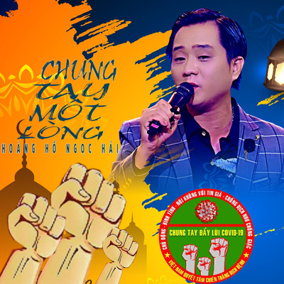 Chung Tay Mot Long/Hoang Ho Ngoc Hai