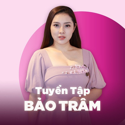 Cam On Tinh Yeu/Bao Tram