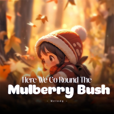 Here We Go Round The Mulberry Bush (Melody)/LalaTv