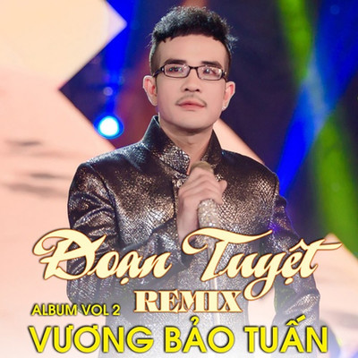 アルバム/Doan Tuyet (Remix)/Vuong Bao Tuan