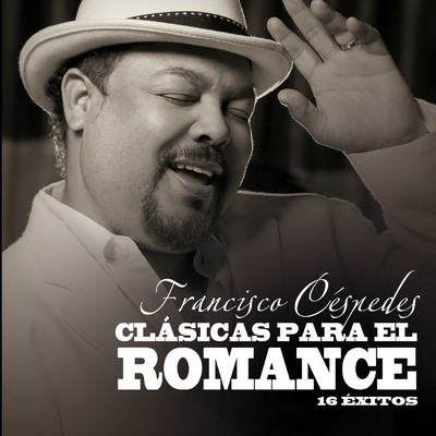 アルバム/Clasicas Para El Romance/Francisco Cespedes