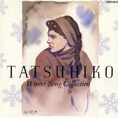アルバム/TATSUHIKO WINTER SONG COLLECTION/山本達彦