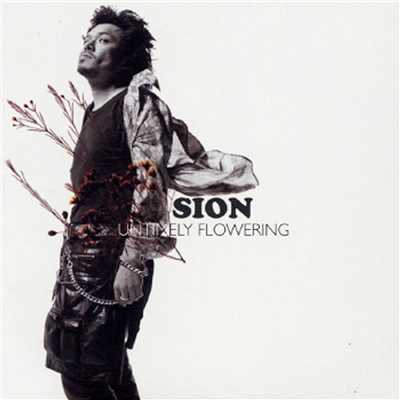 UNTIMELY FLOWERING/SION