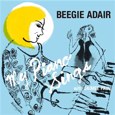 My Piano Sings With Jaimee Paul/Beegie Adair／Jaimee Paul