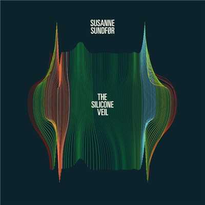 アルバム/The Silicone Veil/Susanne Sundfor