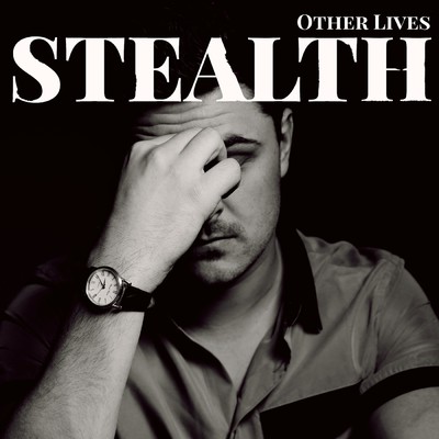 シングル/Other Lives/Stealth