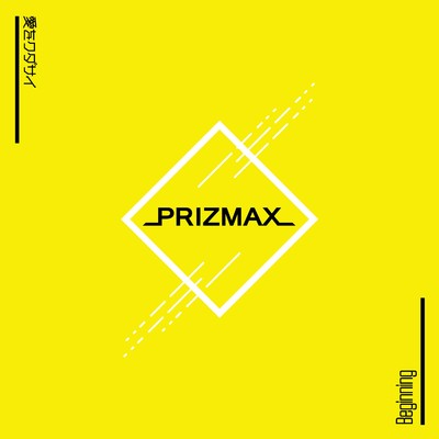 シングル/Beginning/PRIZMAX