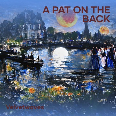 シングル/A Pat on the back/velvetwaves