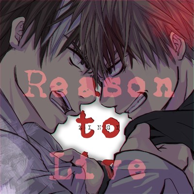 シングル/Reason to Live/ZINGI