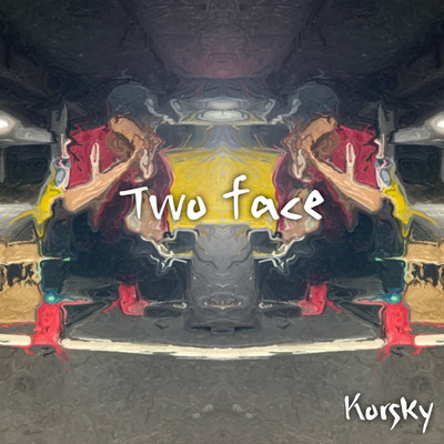 Two Face/Korsky