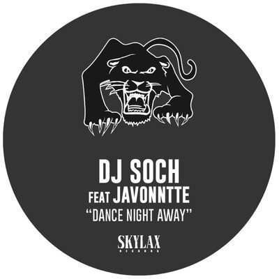 Dance Night Away (Jason Grove Version)/DJ Soch／Javonntte／Jason Grove
