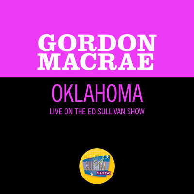 シングル/Oklahoma (Live On The Ed Sullivan Show, November 4, 1962)/ゴードン・マクレエ