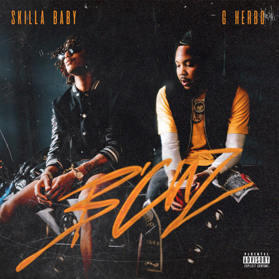 B'CUZ (Explicit) (featuring G Herbo)/Skilla Baby