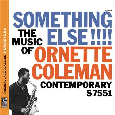 アルバム/Something Else！！！！: The Music Of Ornette Coleman (Original Jazz Classics Remasters)/オーネット・コールマン