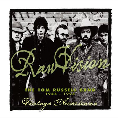 アルバム/Raw Vision: The Tom Russell Band: 1984-1994/Tom Russell