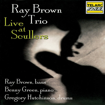 アルバム/Live At Scullers (Live At Scullers Jazz Club, Boston, MA ／ October 17-18, 1996)/レイ・ブラウン・トリオ