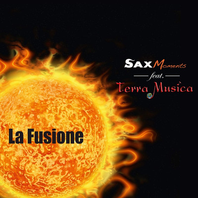 La Fusione (feat. Terra Musica) (Live)/SaxMoments