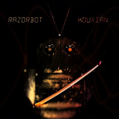 シングル/Razorbot/Kouxian