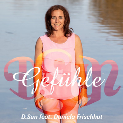 シングル/Gefuhle (feat. Daniela Frischhut)/D.Sun