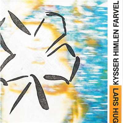 シングル/Kysser himlen farvel (2003 - Remaster)/Lars H.U.G.