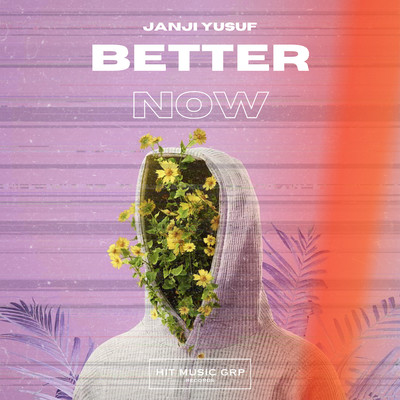 Better Now/Janji Yusuf