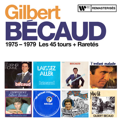 アルバム/1975 - 1979 : Les 45 tours + Raretes/Gilbert Becaud