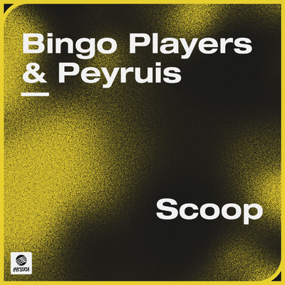 Scoop/Bingo Players & Peyruis