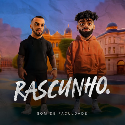 RASCUNHO/Som de Faculdade