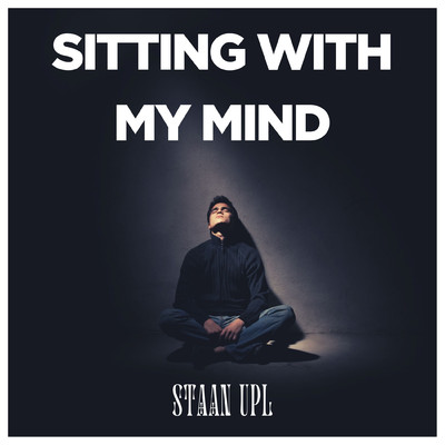 アルバム/Sitting with my Mind/Staan UPL