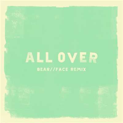 シングル/All Over (Bear Face Remix)/CRUISR