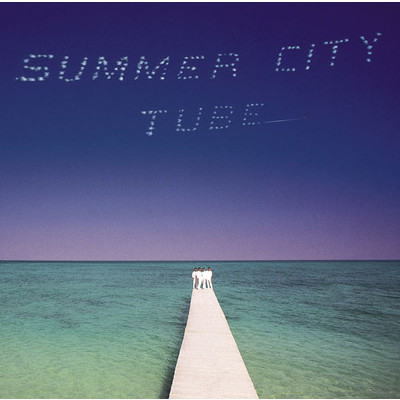 SUMMER CITY/TUBE