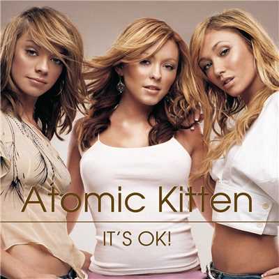 It's Ok！ (M*A*S*H Radio Mix)/Atomic Kitten