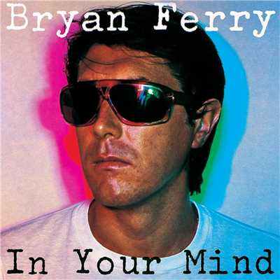 アルバム/In Your Mind/Bryan Ferry