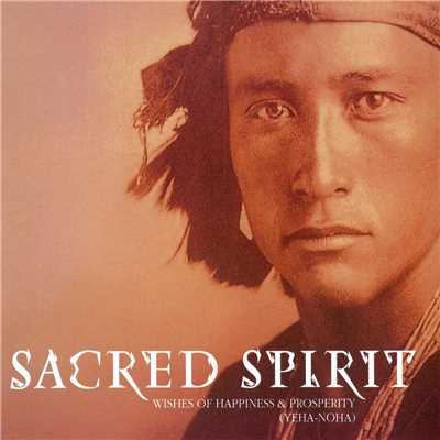 Yeha-Noha (Wishes Of Happiness And Prosperity) (Peace Pipe Mix)/Sacred Spirit