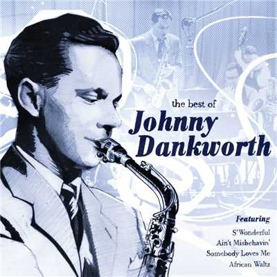 Desperate Dan/Johnny Dankworth And His Orchestra