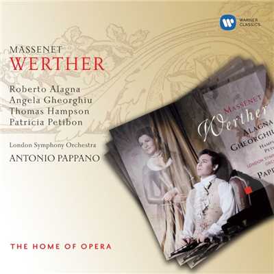 Werther, Act 1: ”Alors, c'est bien ici la maison du bailli ？” (Werther)/Roberto Alagna／London Symphony Orchestra／Antonio Pappano