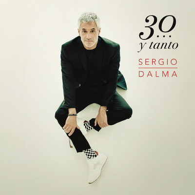 Sergio Dalma 30...y Tanto/Sergio Dalma
