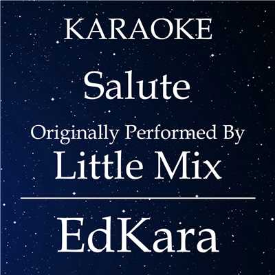 シングル/Salute (Originally Performed by Little Mix) [Karaoke No Guide Melody Version]/EdKara