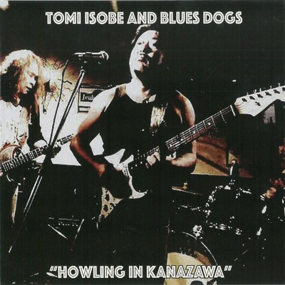 ザ スリル イズ ゴーン (Live)/TOMI ISOBE & BLUES DOGS