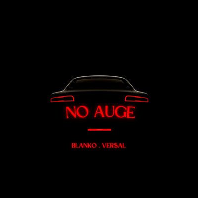 シングル/No Auge (Explicit) (featuring Ver$al Mauro)/Blanko